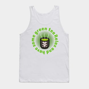 "Relax and have some green tea." Green tea with Japanese teacup Tank Top